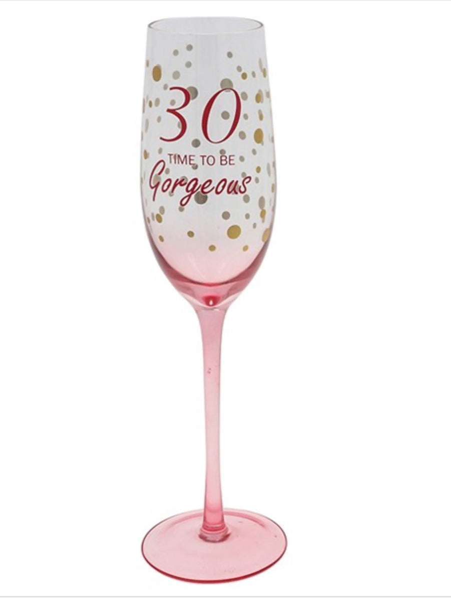 30 Time To Be Gorgeous Birthday Flute