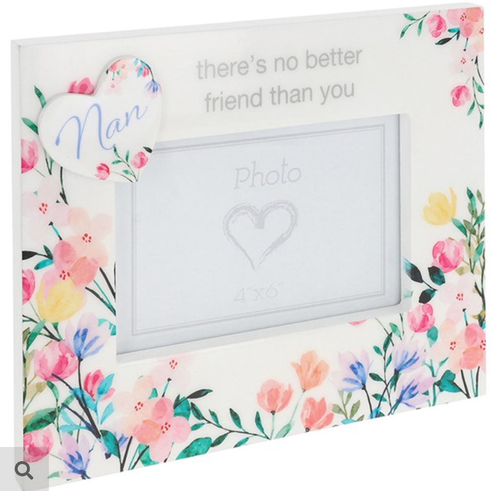 Nan Theres No Better Friend Than you Frame 6x4